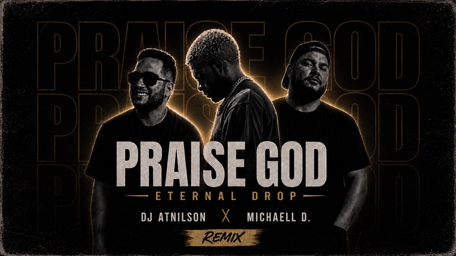 Praise God — Eternal Drop Remix